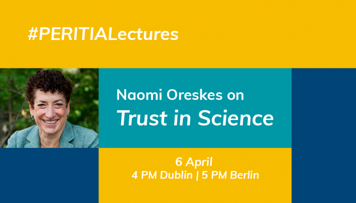 PERITIA Lecture: Naomi Oreskes on Trust in Science - ALLEA